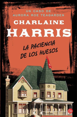 La paciencia de los huesos (Un caso de Aurora Roe Teagarden) (Spanish Edition),Used