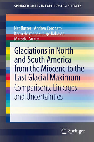 Glaciations In North And South America From The Miocene To The Last Glacial Maximum: Comparisons, Linkages And Uncertainties (Sp,Used