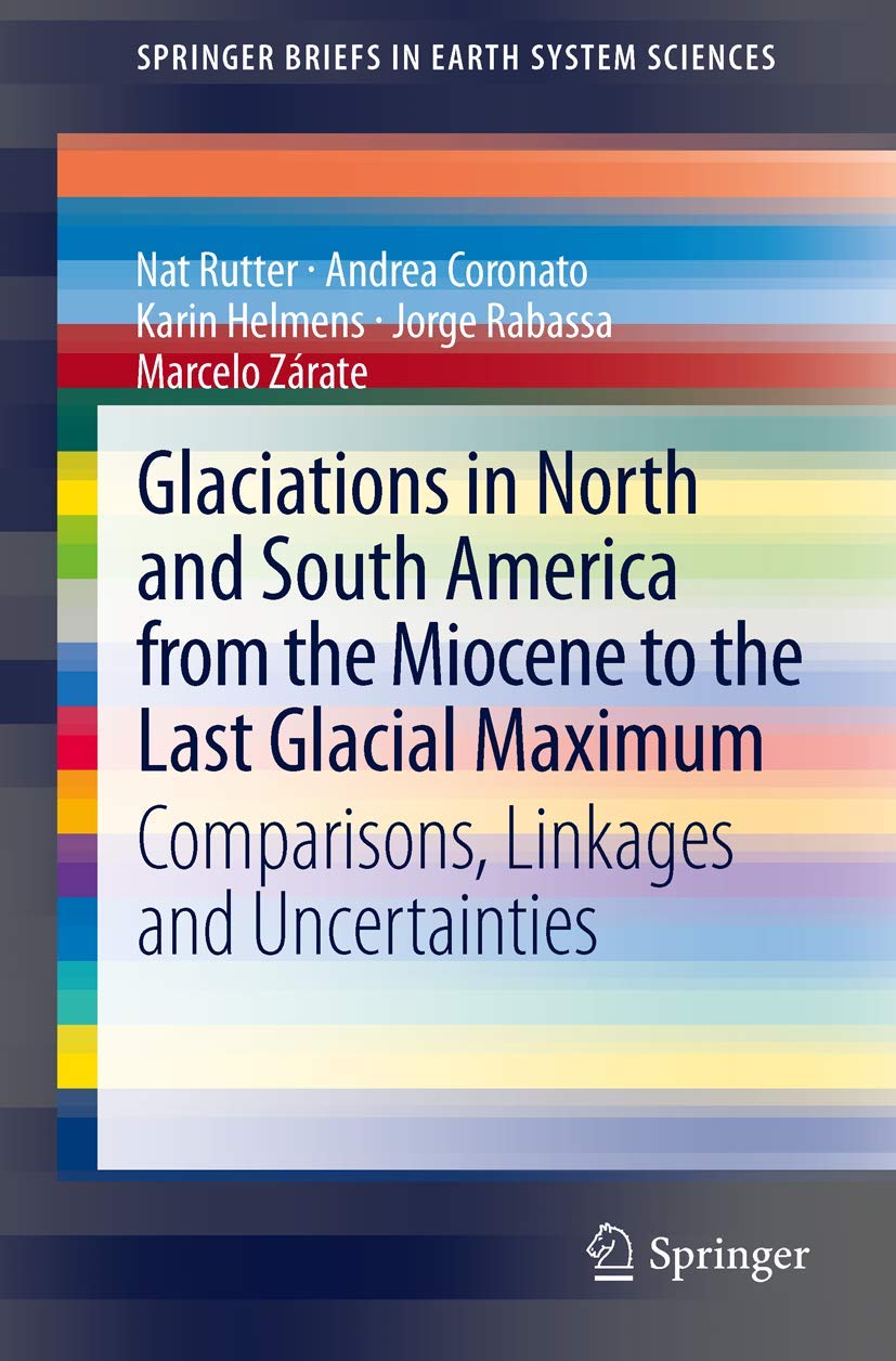 Glaciations In North And South America From The Miocene To The Last Glacial Maximum: Comparisons, Linkages And Uncertainties (Sp,Used