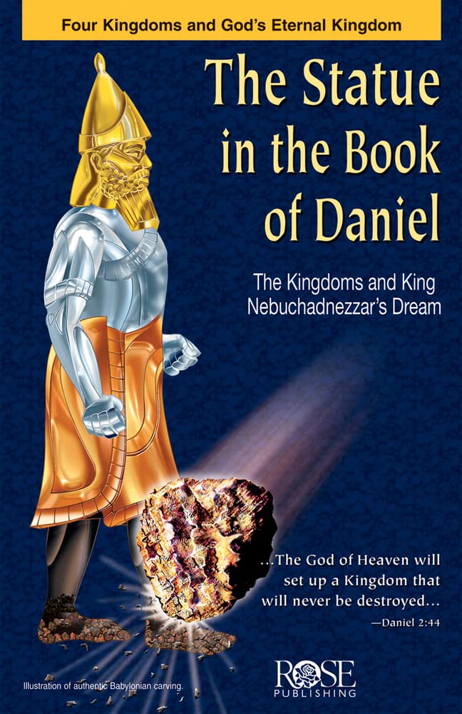 The Statue in the Book of Daniel: The Kingdoms and King Nebuchadnezzar's Dream,Used