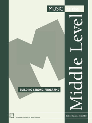 Music at the Middle Level: Building Strong Programs,Used