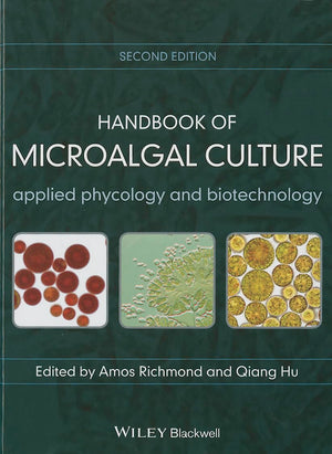 Handbook Of Microalgal Culture: Applied Phycology And Biotechnology,New