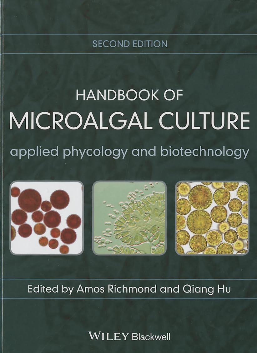 Handbook Of Microalgal Culture: Applied Phycology And Biotechnology,New