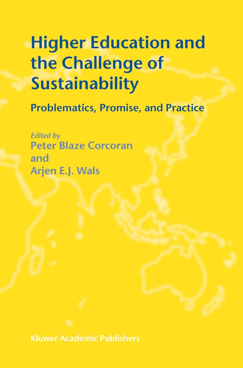 Higher Education and the Challenge of Sustainability: Problematics, Promise, and Practice (CERC Studies in Comparative Education,Used