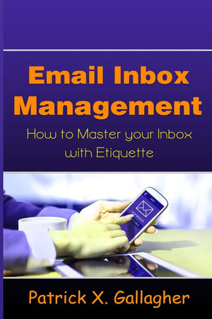 Email Inbox Management: How to Master Your Inbox with Etiquette,Used