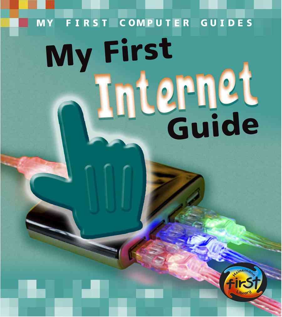 My First Internet Guide (My First Computer Guides),Used