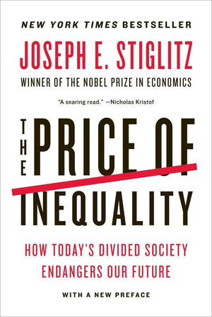 The Price of Inequality: How Today's Divided Society Endangers Our Future,Used
