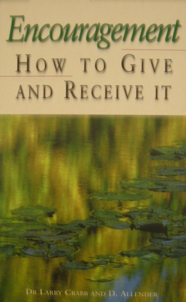 Encouragement: How To Give And Receive It,Used