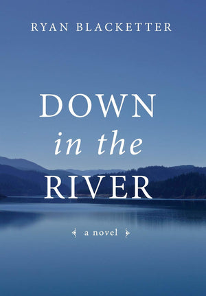 Down in the River: A Novel,Used