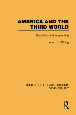 America And The Third World: Revolution And Intervention,New