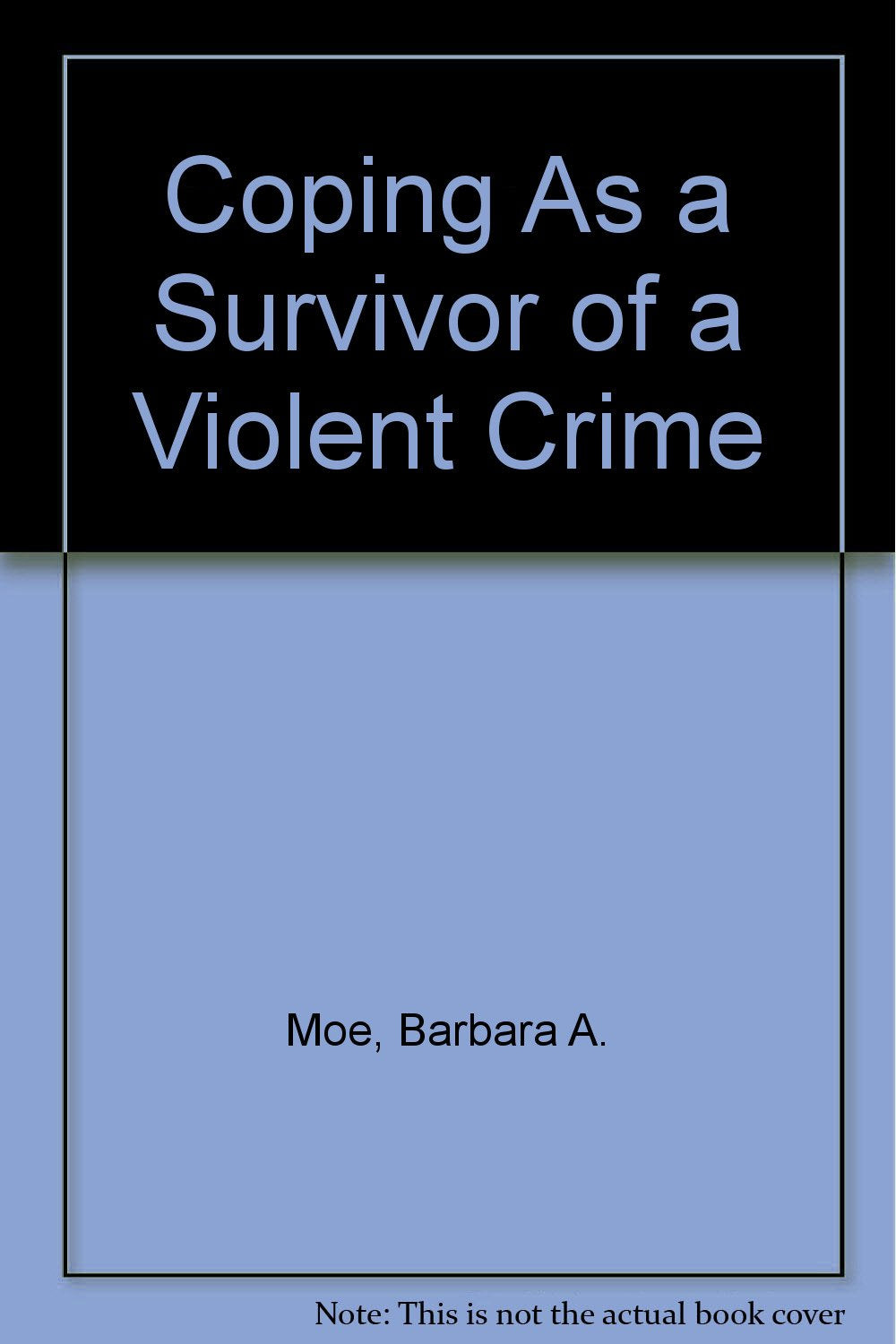 Coping As a Survivor of a Violent Crime,Used