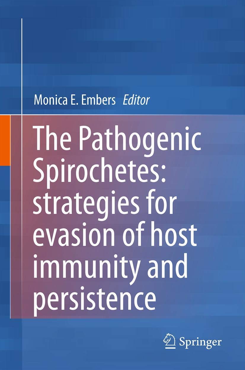 The Pathogenic Spirochetes: Strategies For Evasion Of Host Immunity And Persistence,New