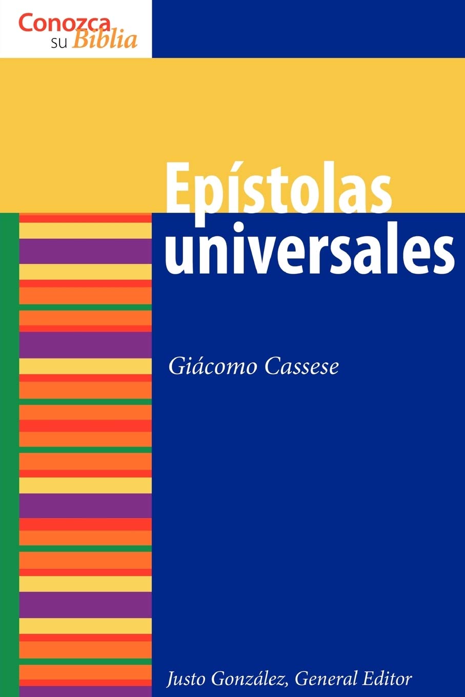 Epistolas Universales (Catholic Epistles) (Conozca Su Biblia) (Spanish Edition),Used