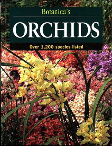 Botanica's Orchids: Over 1,200 Species Listed (Botanica's Gardening),Used