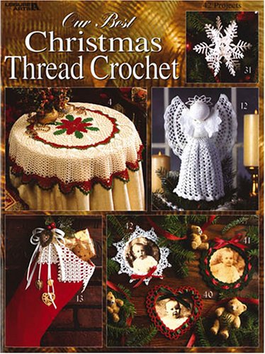 Our Best Christmas Thread Crochet (Leisure Arts #2941),Used
