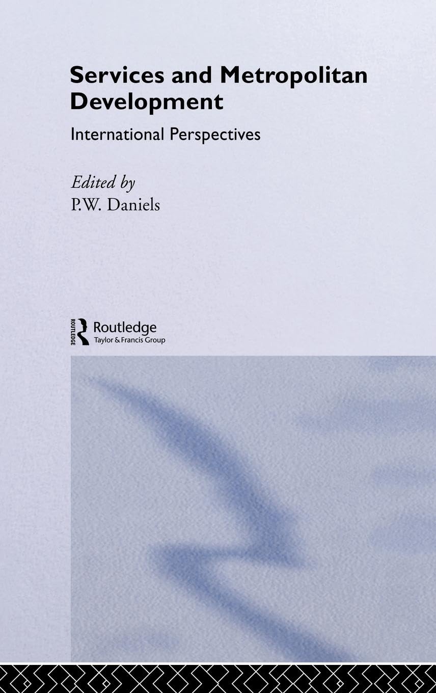 Services and Metropolitan Development: International Perspectives,Used