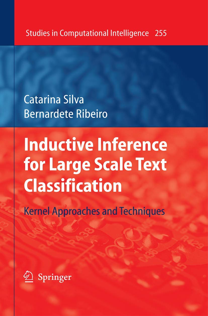 Inductive Inference for Large Scale Text Classification (Studies in Computational Intelligence, 255),Used