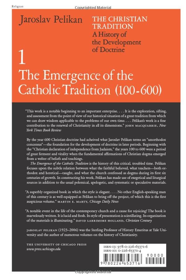 The Christian Tradition: A History Of The Development Of Doctrine, Vol. 1: The Emergence Of The Catholic Tradition (100600) (Vo,Used