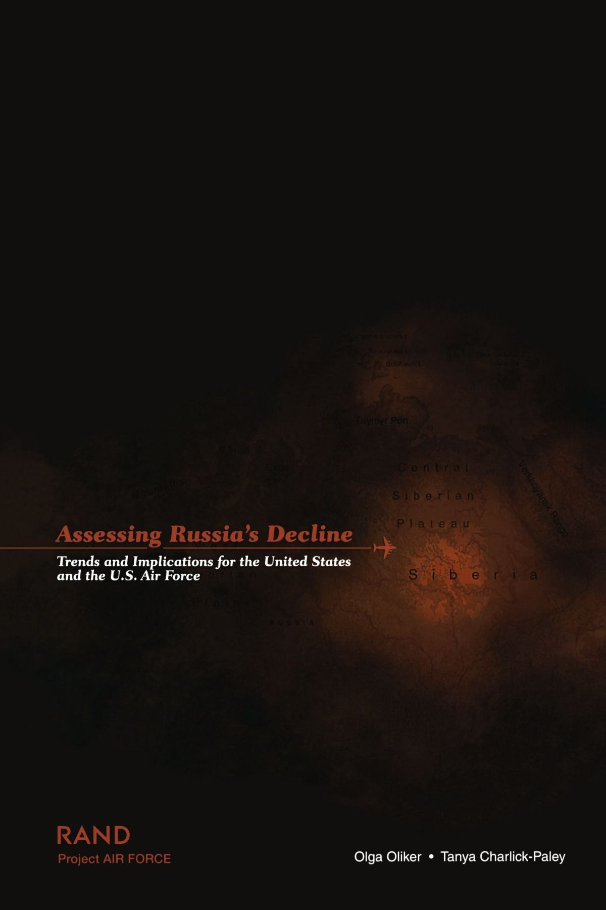 Assessing Russia'S Decline: Trends And Implications For The United States Air Force,New
