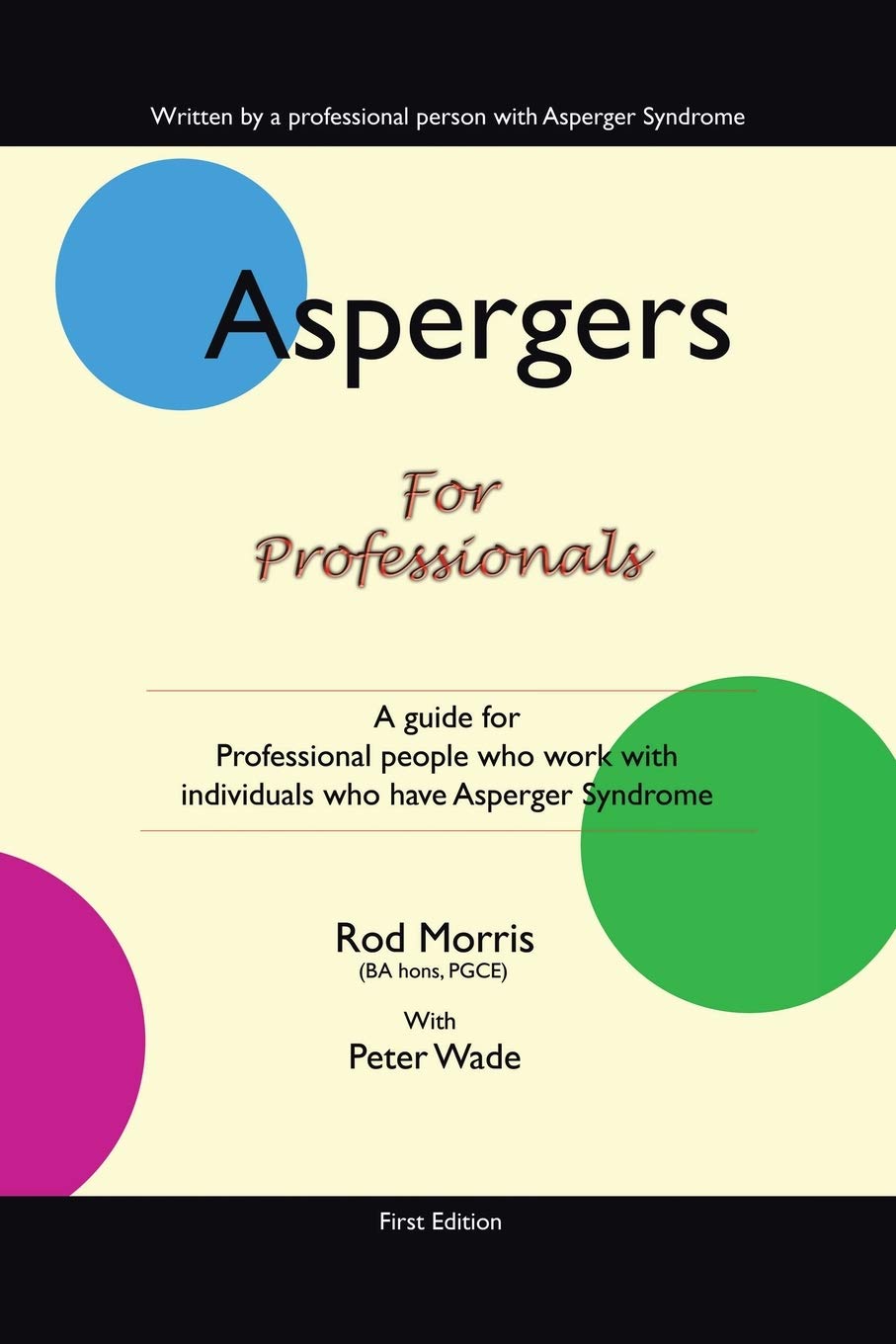 Aspergers For Professionals: A Guide For Professional People Who Work With Individuals Who Have Asperger Syndrome,New