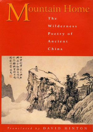 Mountain Home: The Wilderness Poetry of Ancient China,Used