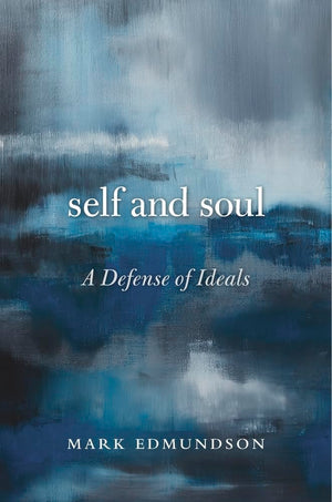 Self and Soul: A Defense of Ideals,Used