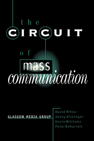 The Circuit Of Mass Communication: Media Strategies, Representation And Audience Reception In The Aids Crisis,New