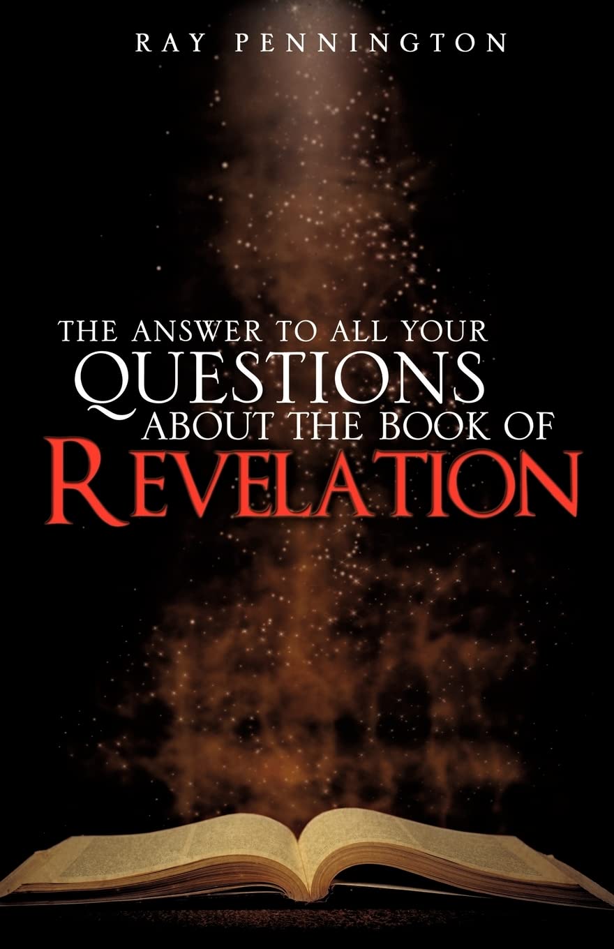 The Answer To All Your Questions About The Book Of Revelation,Used