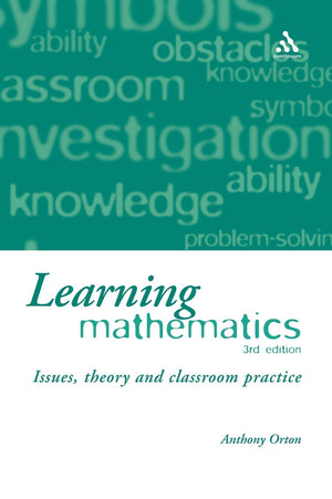 Learning Mathematics: Issues, Theory and Classroom Practice,Used