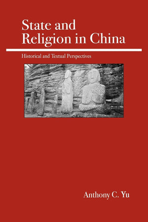 State and Religion in China: Historical and Textual Perspectives,Used