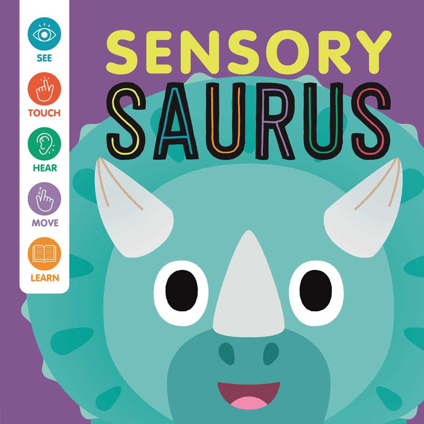 Sensory 'Saurus: An Interactive Touch & Feel Book for Babies,New