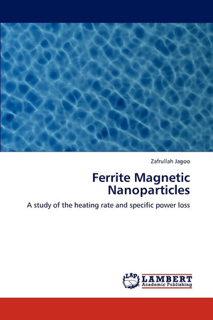 Ferrite Magnetic Nanoparticles: A study of the heating rate and specific power loss,Used