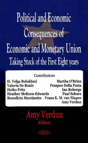 Political and Economic Consequences of Economic and Monetary Union: Taking Stock of the First Eight Years,Used