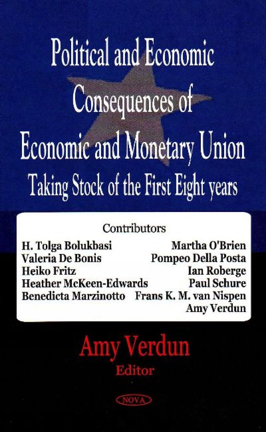 Political and Economic Consequences of Economic and Monetary Union: Taking Stock of the First Eight Years,Used