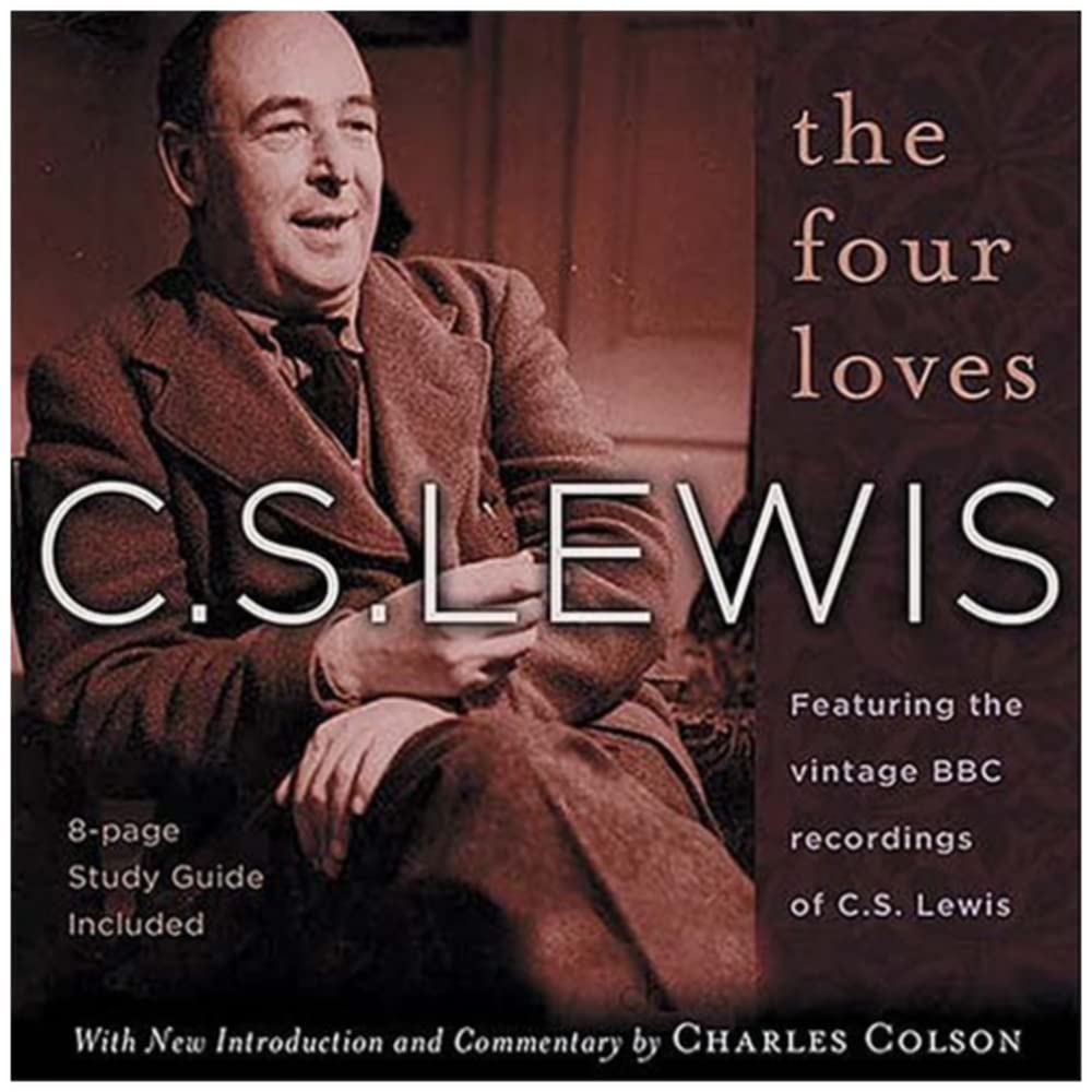 The Four Loves, Featuring the Vintage Recordings of the Voice of C.S. Lewis