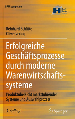 Erfolgreiche Geschftsprozesse durch moderne Warenwirtschaftssysteme: Produktbersicht marktfhrender Systeme und Auswahlprozess (B,Used