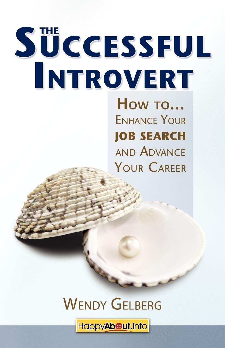 The Successful Introvert: How To Enhance Your Job Search And Advance Your Career,Used