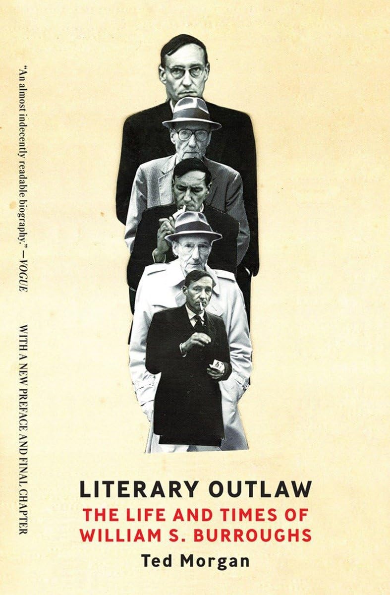 Literary Outlaw: The Life And Times Of William S. Burroughs
