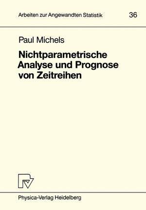Nichtparametrische Analyse und Prognose von Zeitreihen (Arbeiten zur Angewandten Statistik, 36) (German Edition),Used