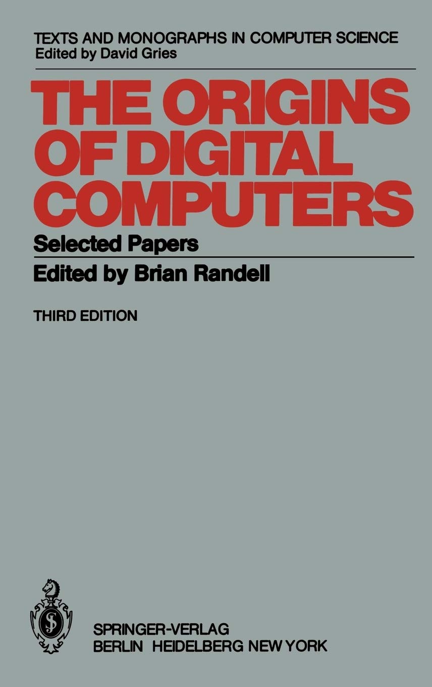 The Origins of Digital Computers: Selected Papers (Texts and Monographs in Computer Science),Used