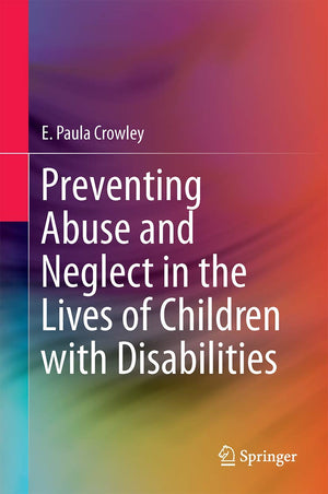 Preventing Abuse and Neglect in the Lives of Children with Disabilities,Used