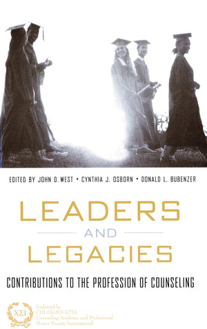 Leaders and Legacies: Contributions to the Profession of Counseling,Used