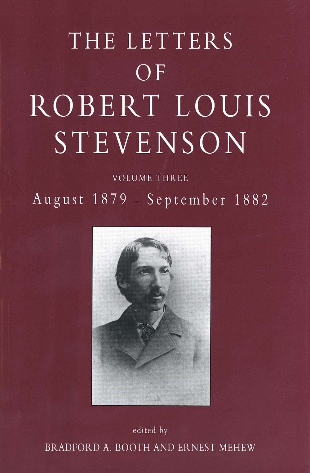 The Letters Of Robert Louis Stevenson: Volume Three, August 1879  September 1882,Used