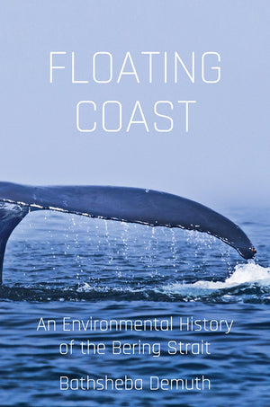 Floating Coast: An Environmental History of the Bering Strait,Used