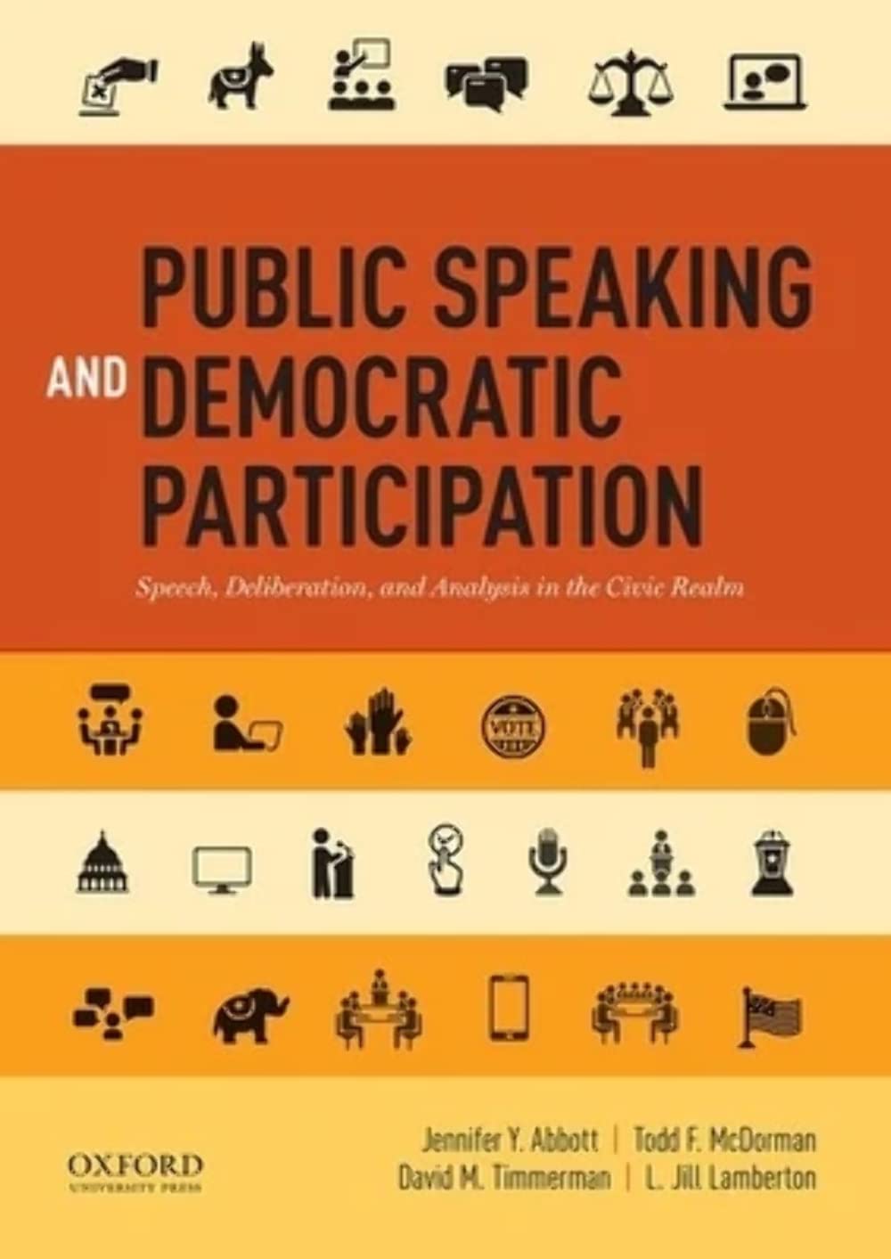 Public Speaking and Democratic Participation: Speech, Deliberation, and Analysis in the Civic Realm,New
