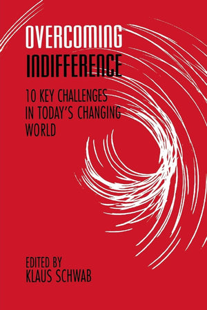 Overcoming Indifference: 10 Key Challenges In Today'S Changing World