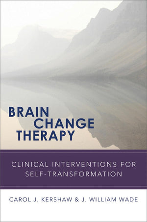 Brain Change Therapy: Clinical Interventions For For Selftransformation,New