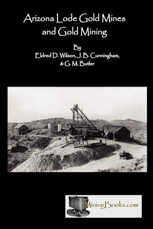 Arizona Lode Gold Mines And Gold Mining,Used