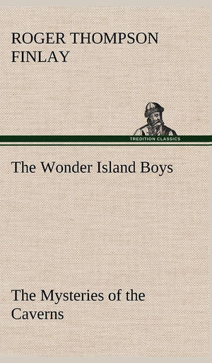 The Wonder Island Boys: The Mysteries of the Caverns,Used
