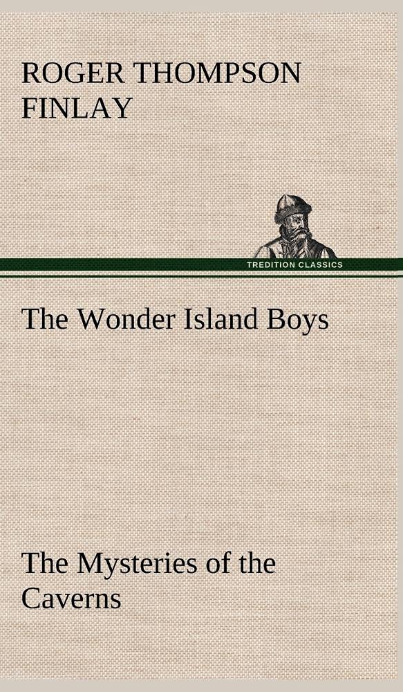 The Wonder Island Boys: The Mysteries of the Caverns,Used